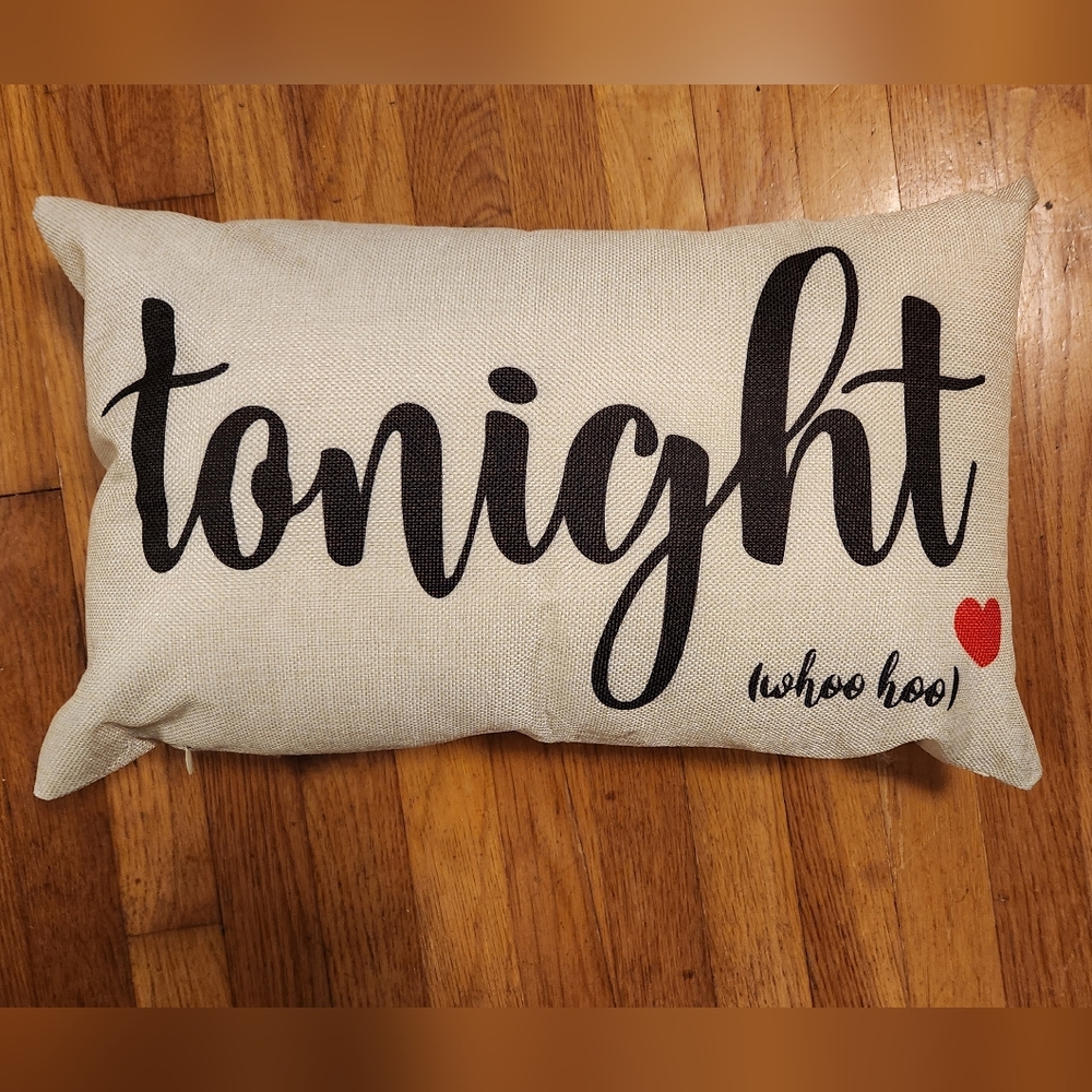 Tonight/Not Tonight Pillow
